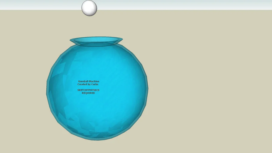 Sketchyphysics Gumball Machine