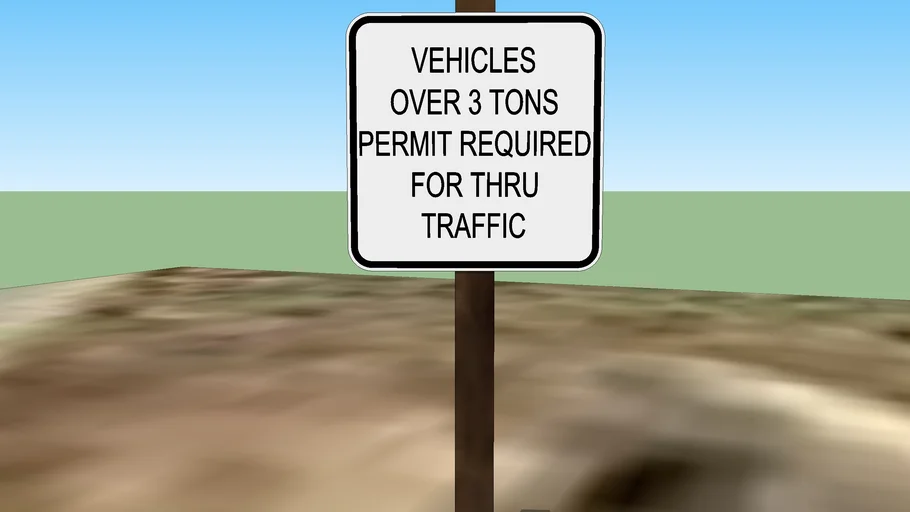 Traffic Sign - 3 Ton Permit for Thru