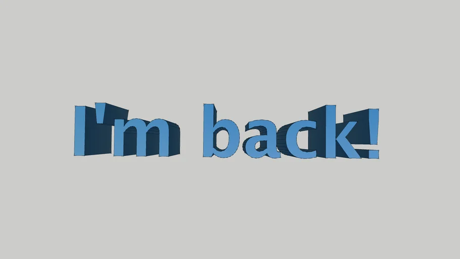 I'm back!