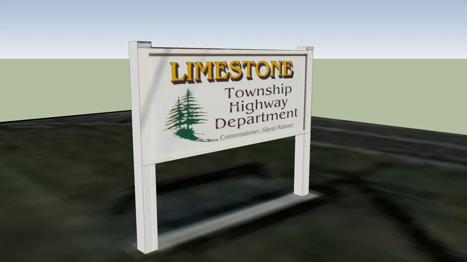 Limestone Township Road Department (Sign) | 3D Warehouse