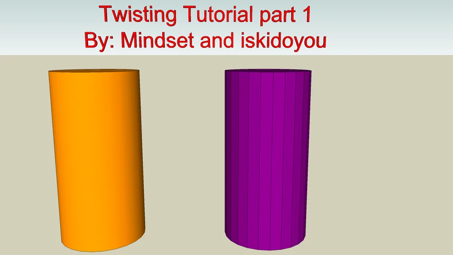 Twisting Tutorial part 1 | 3D Warehouse