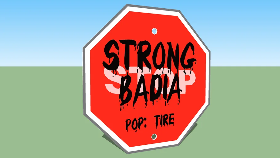 Strong Badia Stop Sign